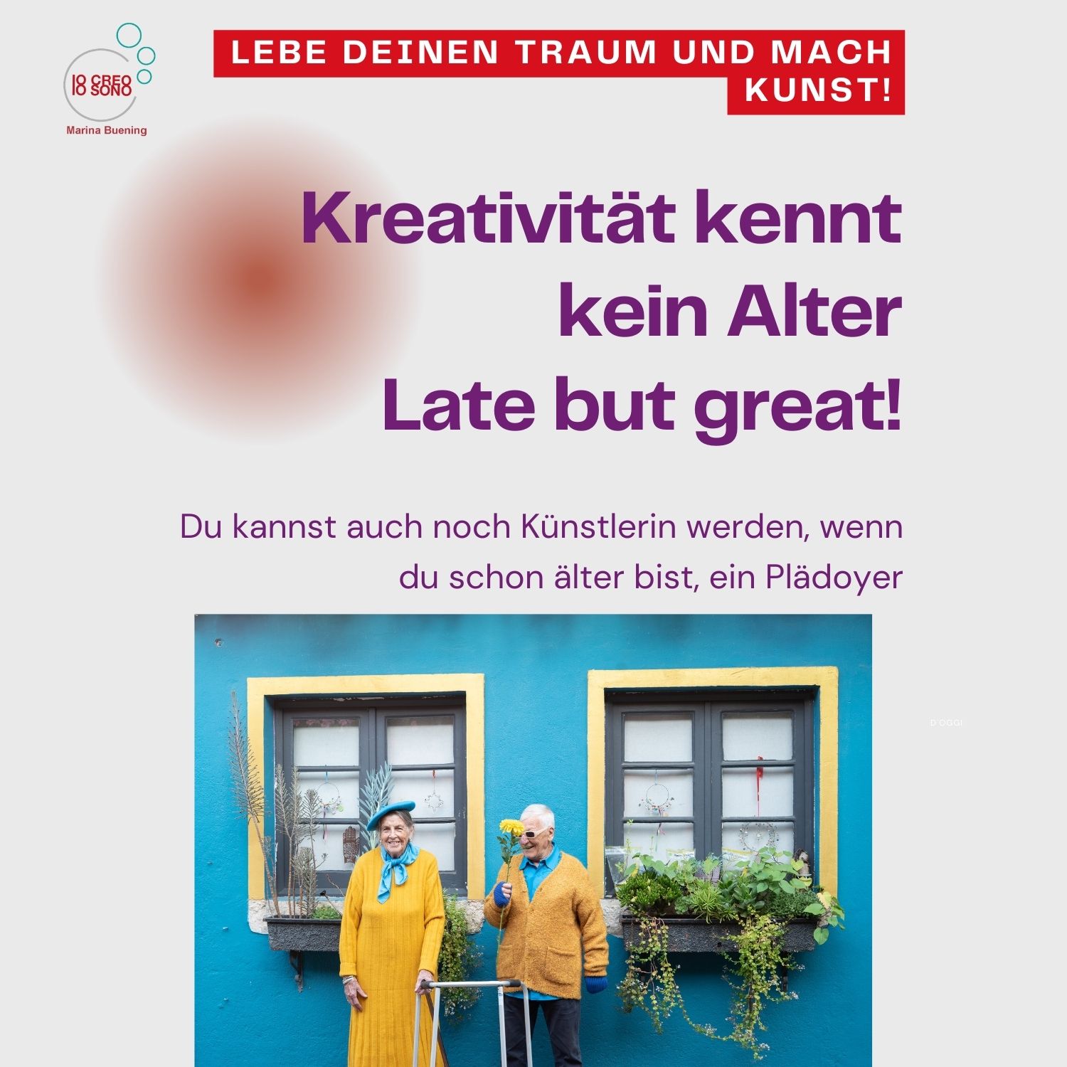Not too late to be great, Kreativität kennt kein Alter!